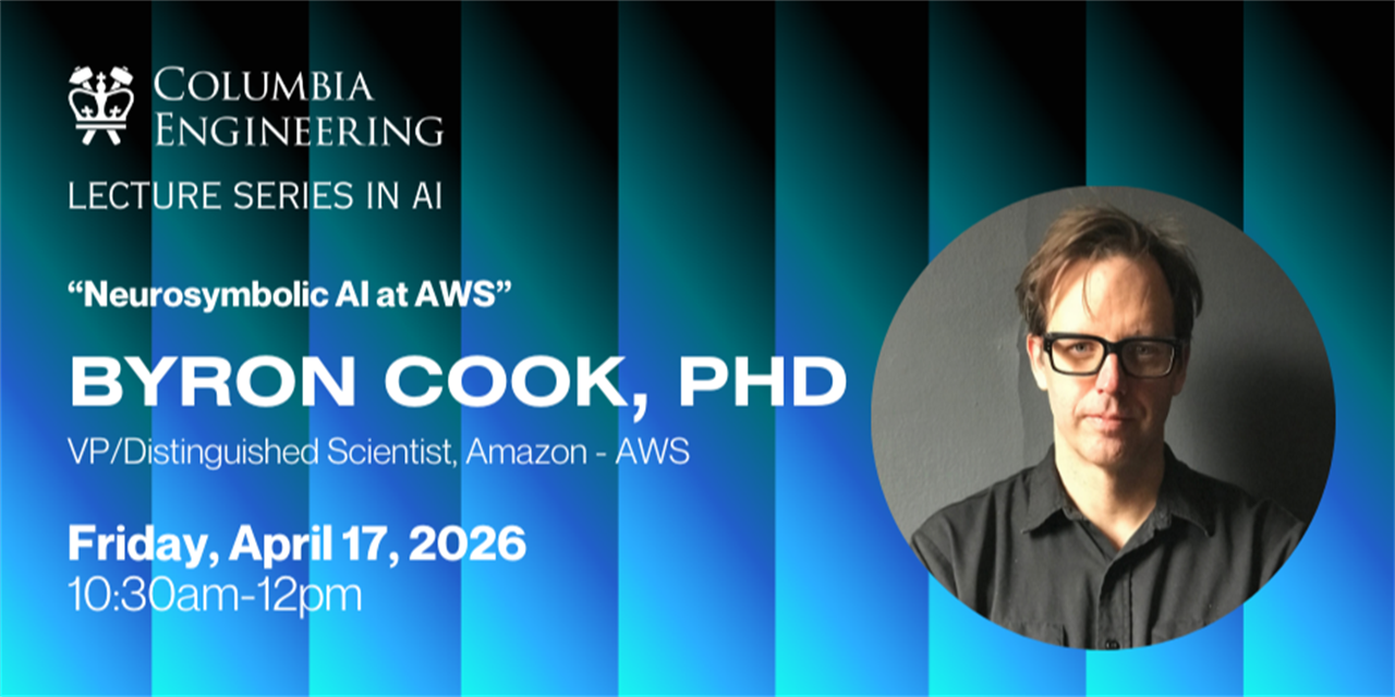 Lecture Series in AI: Byron Cook, PhD, VP/Distinguished Scientist, Amazon-AWS