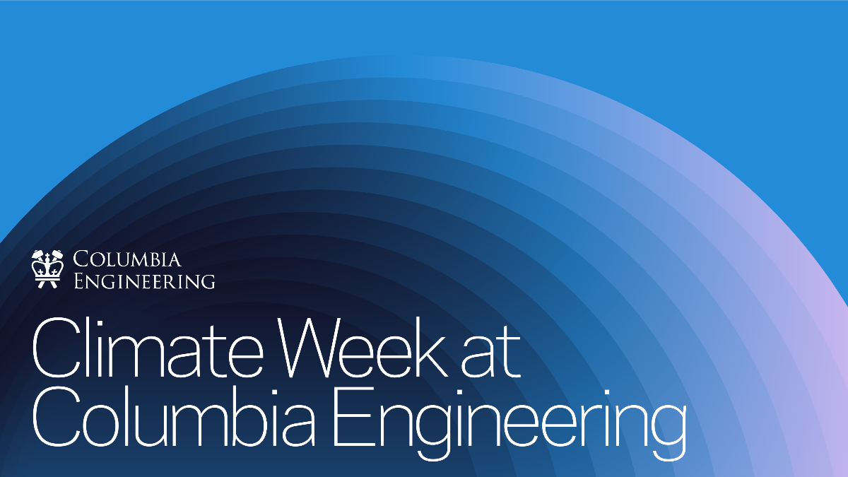 Climate Week at Columbia Engineering
